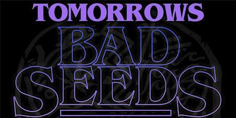 Tomorrow's Bad Seeds