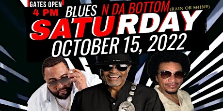 Blues N Da Bottom - Saturday, Oct.15, 2022