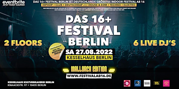 DAS 16+ FESTIVAL Berlin - Mallorca Edition!