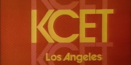 VIRTUAL EVENT: KCET-TV Pioneers: Los Angeles Documentary in the 1970s