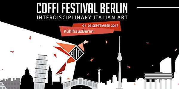 COFFI Festival Berlin 2017 | Interdisciplinary Italian Art