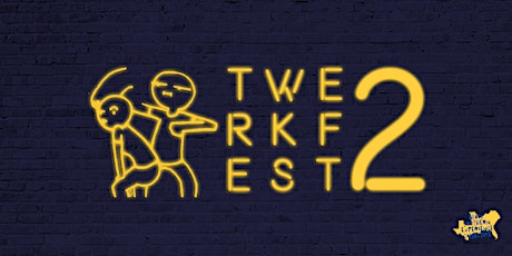 Twerkfest 2 | presented by @BlackAndSouthern primary image