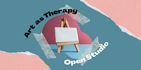 Art as Therapy - Open Studio