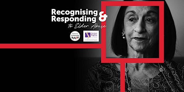 Recognising and Responding to Elder Abuse