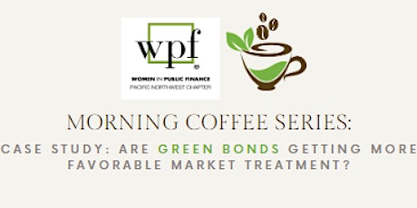 WPF PNW Chapter Morning Coffee Series:  Market Treatment of Green Bonds