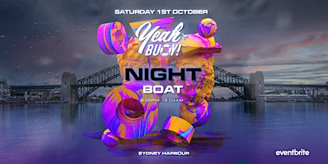 Yeah Buoy - October Long Weekend - Boat Party