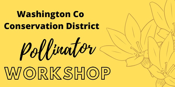 Washington County Conservation District Pollinator Workshop