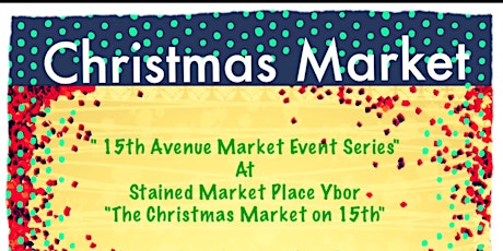 Christmas Market: Stained Market Place Ybor  primary image