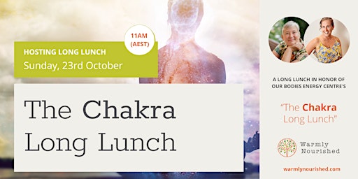 The Chakra Long Lunch