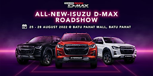 Isuzu D-Max Roadshow at Batu Pahat Mall, Batu Pahat, 25-28 August 2022