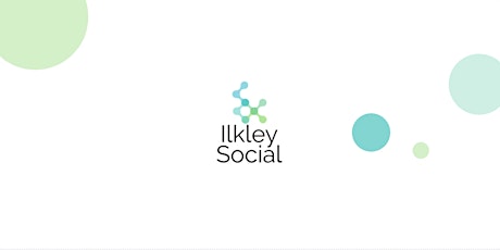 Ilkley Social Business Networking - October 2022 primary image