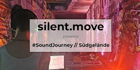 Hauptbild für #SoundJourney // Südgelände (feat. Atréju & Eyota + Camilla Simon)