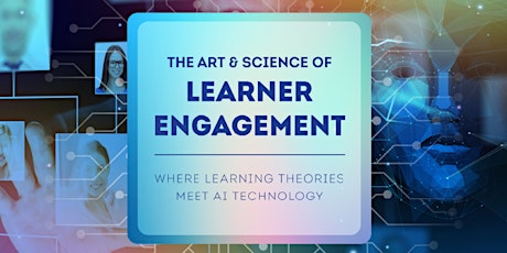 The Art and Science of Learner Engagement primary image