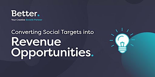 Converting Social Targets into Revenue Opportunities primary image