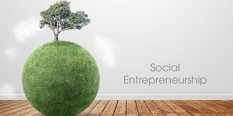 Understanding Social Enterprise and Getting Started