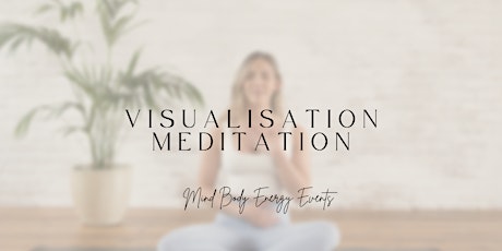 Visualisation & Meditation Online Event