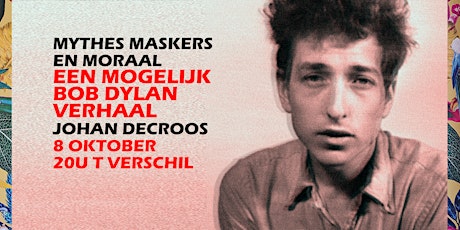 Primaire afbeelding van Bob Dylan , Mythes, maskers en Moraal een mogelijk Dylan verhaal
