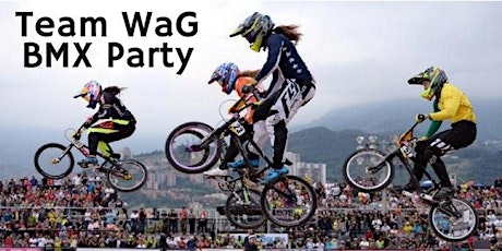 Team WaG BMX Party - NEW DATE primary image