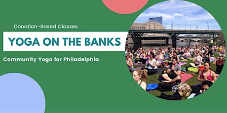 Yoga on the Banks Tuesdays: May Community Practice