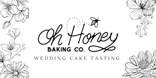 Wedding Cake Tasting - Oh Honey Baking Co.