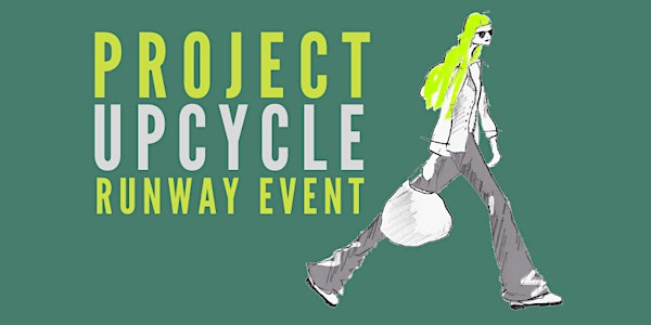 Project Upcycle Runway Event