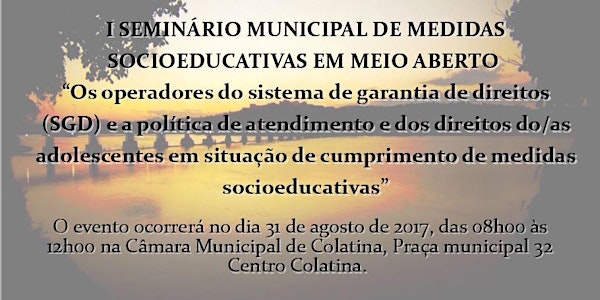 I SEMINÁRIO MUNICIPAL DE MEDIDAS SOCIOEDUCATIVAS EM MEIO ABERTO