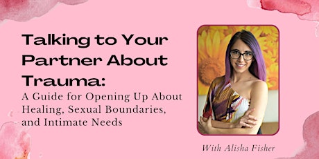 Talking to Your Partner About Trauma with Alisha Fisher