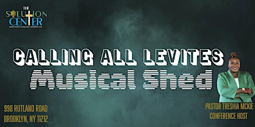 CALLING ALL LEVITES MUSICAL SHED