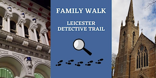 Family Group Walk - Leicester Detective Trail