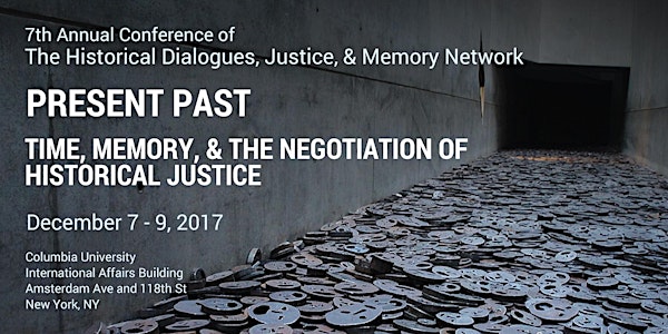 Present Past:  Time, Memory, and the Negotiation of Historical Justice