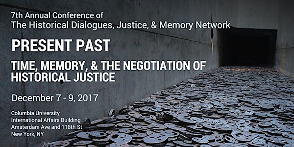 Present Past: Time, Memory, and the Negotiation of Historical Justice