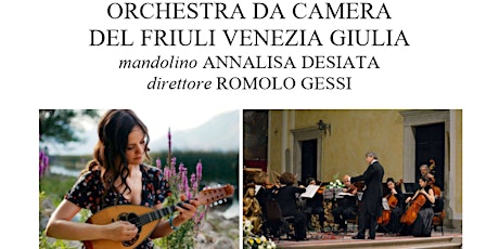 Immagine principale di Orchestra da camera del FVG, Romolo Gessi, Annalisa Desiata mandolino 
