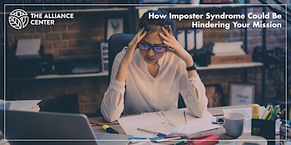 How Imposter Syndrome Could Be Hindering Your Mission