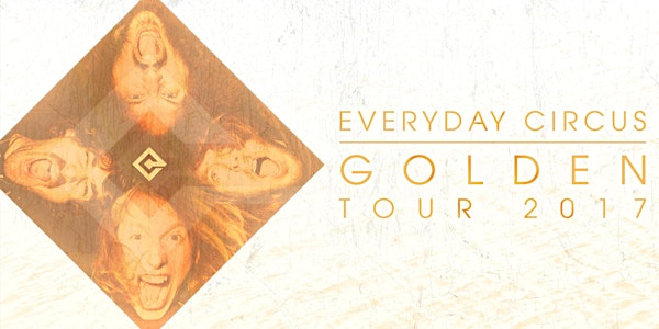EVERYDAY CIRCUS + KOMMA I GOLDEN TOUR 2017 I STUTTGART (DE), KELLERKLUB