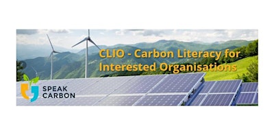 Carbon Literacy for Interested Organisations (CLIO) – over two sessions
