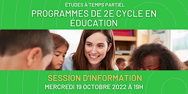 Session d'information - Programmes de 2e cycle en éducation