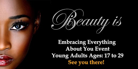 Beauty Is Event!  Embracing Everything About You