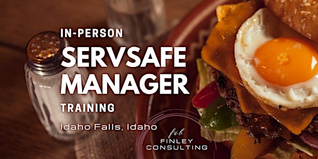 ServSafe Manager Training - Idaho Falls, Idaho - February 27th, 2023.