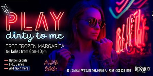 PLAY DIRTY WITH ME | Rosario Miami