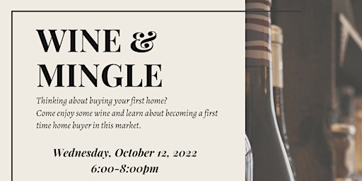 Wine & Mingle for First Time Home Buyers