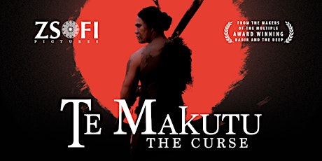 'Te Makutu, The Curse' Red Carpet Screening at EVENT Cinemas primary image