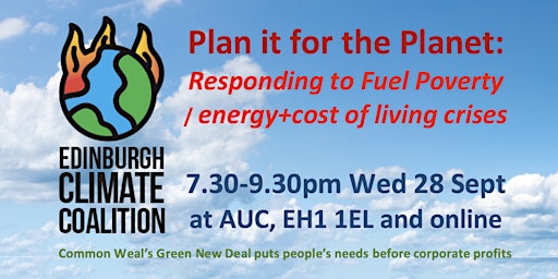 Plan It for The Planet:  Responding to Fuel Poverty 7.30-9.30pm Wed 28 Sept