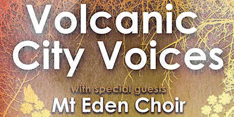 Volcanic City Voices and Mt Eden Choir Concert primary image