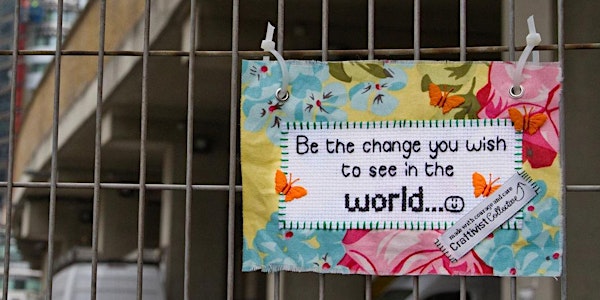 Craftivism: The Art of Gentle Protest