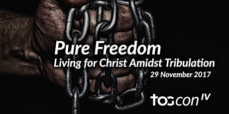 TOGCON IV - Pure Freedom: Living for Christ Amidst Tribulation primary image