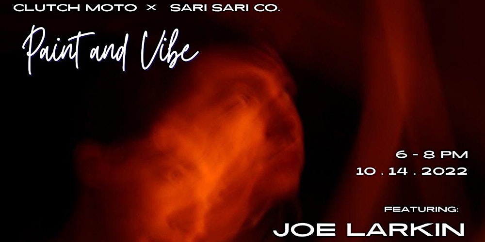 Paint & Vibe featuring Joe Larkin Tickets, Fri, Oct 14, 2022 at 6 ...