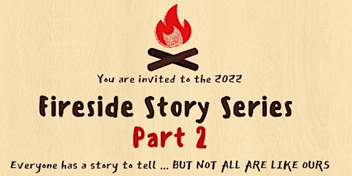 Fireside Story Series Part 2