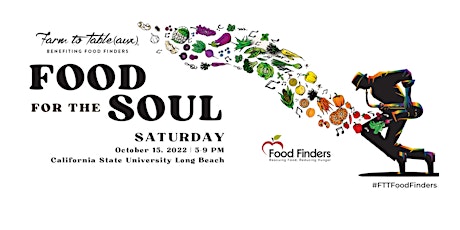 Farm To Tableaux - Food For The Soul Event Benefiting Food Finders