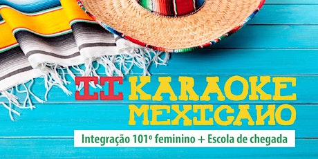 Imagem principal do evento II Karaokê Mexicano do Emaús 