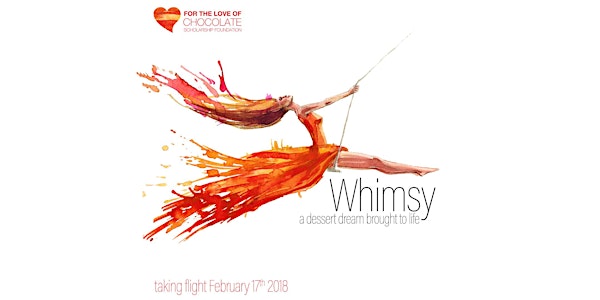 For the Love of Chocolate Gala - WHIMSY a Chocolate Party!